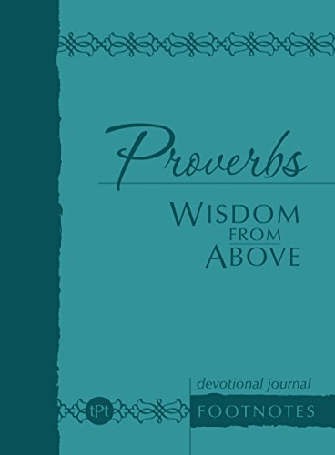 Imagen de archivo de Proverbs Wisdom from Above: Devotional Journal Footnotes (The Passion Translation) a la venta por Wonder Book