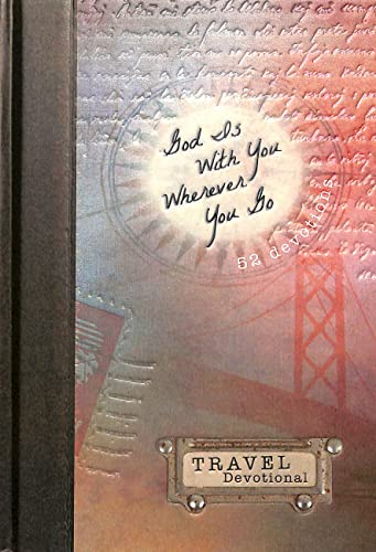 Imagen de archivo de God Is With You Wherever You Go: 52 Devotions, Travel Devotional a la venta por Goodwill of Colorado