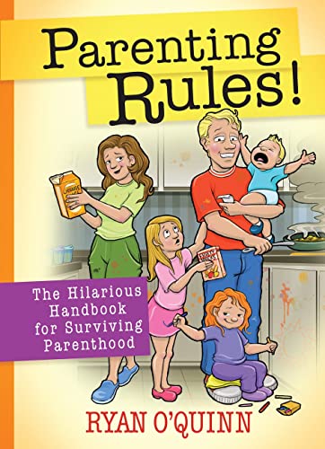 Imagen de archivo de Parenting Rules!: The Hilarious Handbook for Surviving Parenthood a la venta por SecondSale