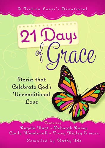 Beispielbild fr 21 Days of Grace: Stories that Celebrate God's Unconditional Love (A Fiction Lover's Devotional) zum Verkauf von SecondSale