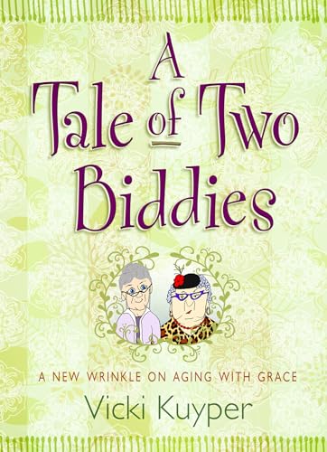 Beispielbild fr A Tale of Two Biddies : A New Wrinkle on Aging with Grace zum Verkauf von Better World Books