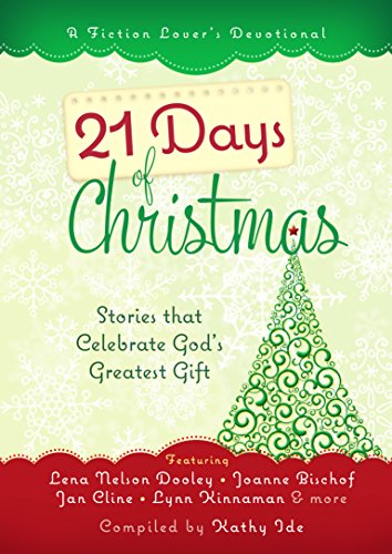 9781424550517: 21 Days of Christmas: Stories that Celebrate God's Greatest Gift: A Fiction Lover's Devotional