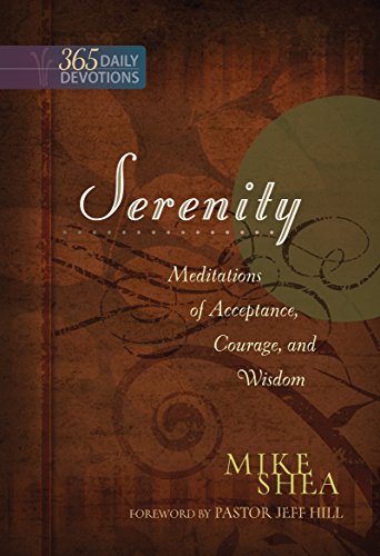 9781424550548: Serenity: Meditations of Acceptance, Courage, and Wisdom, One Year Devotional