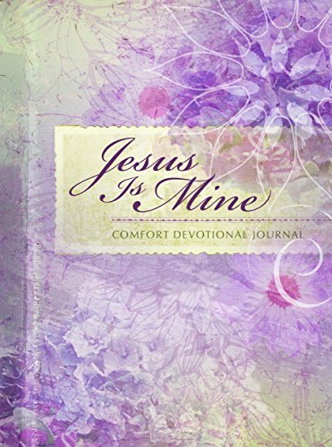 Beispielbild fr Jesus Is Mine : Comfort Devotional Journal zum Verkauf von Better World Books