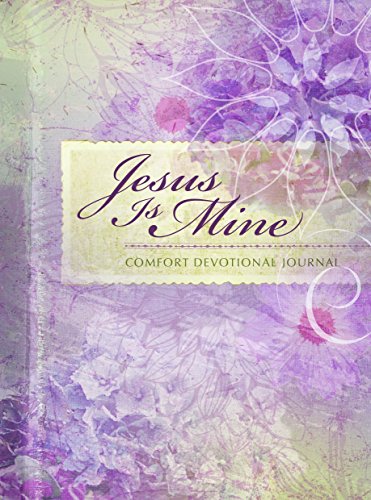 Stock image for Jesus Is Mine: Comfort Devotional Journal for sale by Once Upon A Time Books