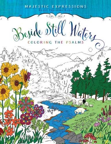 Beispielbild fr Beside Still Waters: Coloring the Psalms (Majestic Expressions) zum Verkauf von SecondSale