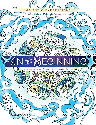 9781424551392: Adult Colouring Book: In the Beginning Colouring Creation: Coloring Creation (Majestic Expressions Inspirational Adult Coloring Books)