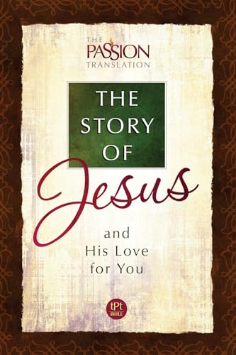 Beispielbild fr Tpt the Story of Jesus and His Love for You (Passion Translation) zum Verkauf von WorldofBooks