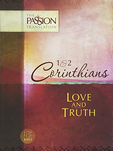 Stock image for 1 & 2 Corinthians: Love and Truth (The Passion Translation) for sale by HPB-Emerald