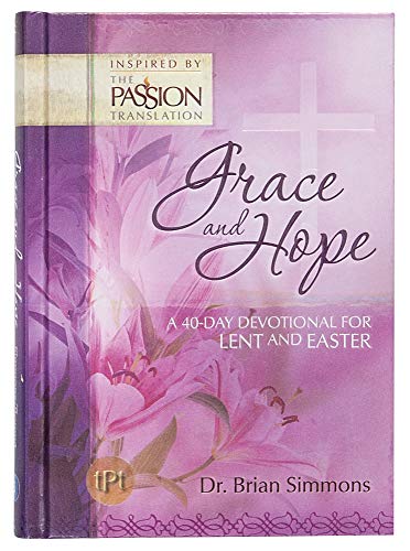 Beispielbild fr Grace and Hope: A 40-Day Devotional for Lent and Easter zum Verkauf von Revaluation Books
