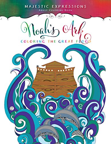 9781424551958: Adult Coloring Book: Majestic Expressions: Noah's Ark