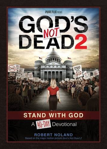 9781424551989: 40-Day Devotional: God's not Dead 2: Stand With God: A 40-day Devotional
