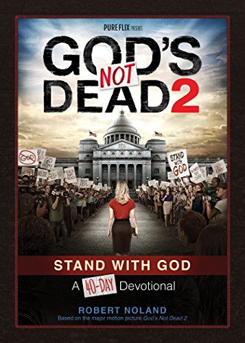 Imagen de archivo de God's Not Dead 2: Stand With God A 40-Day Devotional a la venta por SecondSale