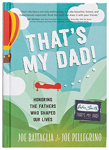 Beispielbild fr That's My Dad!: Honoring the Fathers Who Shaped Our Lives zum Verkauf von SecondSale