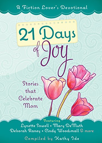 Imagen de archivo de 21 Days of Joy : Stories That Celebrate Mom a la venta por Better World Books