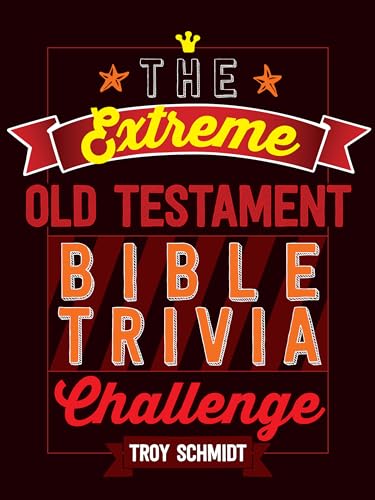 Stock image for The Extreme Old Testament Bible Trivia Challenge for sale by ThriftBooks-Atlanta