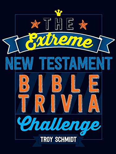 Beispielbild fr The Extreme New Testament Bible Trivia Challenge zum Verkauf von Better World Books