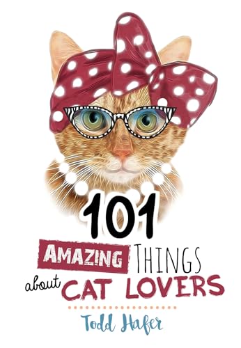 Imagen de archivo de 101 Amazing Things About Cat Lovers a la venta por SecondSale