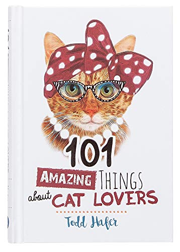 Stock image for 101 Amazing Things About Cat Lovers for sale by SecondSale
