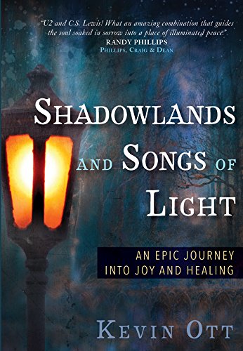 Beispielbild fr Shadowlands and Songs of Light: An Epic Journey into Joy and Healing zum Verkauf von SecondSale