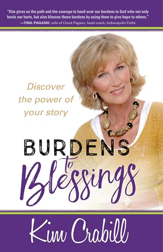 Stock image for Burdens to Blessings: Discover the Power of your Story for sale by SecondSale
