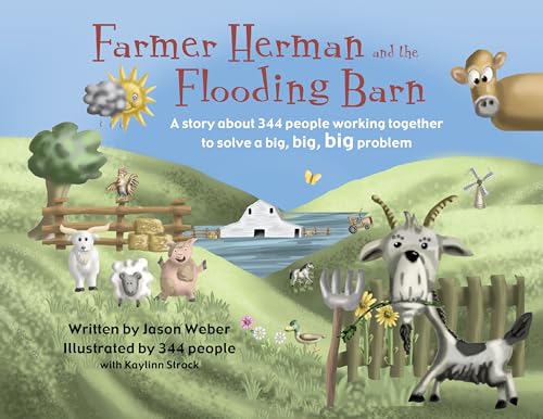 Beispielbild fr Farmer Herman and the Flooding Barn: A story about 344 people working together to solve a big, big, big problem zum Verkauf von SecondSale