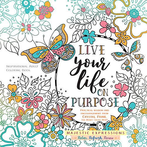 9781424553556: Live Your Life on Purpose: Inspirational Adult Coloring Book (Majestic Expressions)