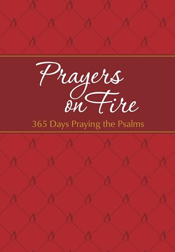 Stock image for Prayers on Fire: 365 Days Praying the Psalms (The Passion Translation, Imitation Leather) Daily Prayers Inspired by the Book of Psalms, Perfect Gift . More (The Passion Translation Devotionals) for sale by Goodwill