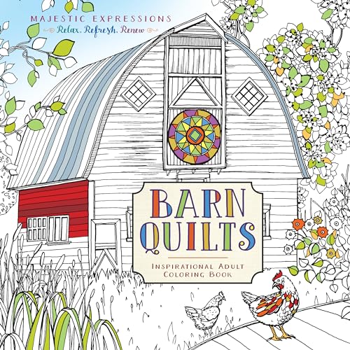 Beispielbild fr Barn Quilts: Inspirational Adult Coloring Book (Majestic Expressions) zum Verkauf von Lakeside Books