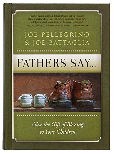 Imagen de archivo de Fathers Say.: Give the Gift of Blessing to Your Children a la venta por Wonder Book