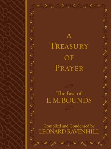 9781424554744: A Treasury of Prayer: The Best of E.M. Bounds (Imitation Leather) – Includes the Best of E.M. Bounds 7 Prayer Books in One Volume, Christian Motivational Book, Perfect Gift