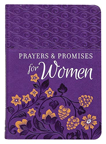 Beispielbild fr Prayers & Promises for Women (Faux Leather)    Encouraging Book for Women of All Ages, Perfect Gift for Mothers, Friends, Family, Birthdays, Holidays, and More zum Verkauf von ZBK Books