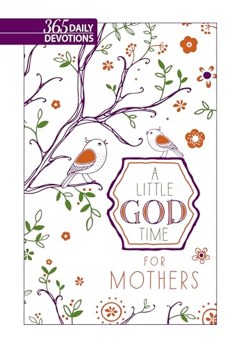 Beispielbild fr A Little God Time For Mothers (Faux Leather Gift Edition): 365 Daily Devotions zum Verkauf von Wonder Book