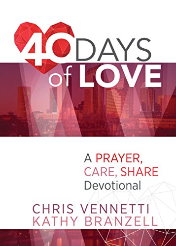 Beispielbild fr 40 Days of Love: A Prayer, Care, Share Devotional zum Verkauf von Once Upon A Time Books