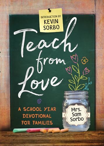 Stock image for Teach from Love: School Year Devotional for Families for sale by SecondSale