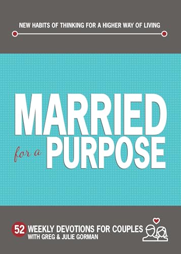 Beispielbild fr Married for a Purpose: New Habits of Thinking for a Higher Way of Living zum Verkauf von ThriftBooks-Dallas