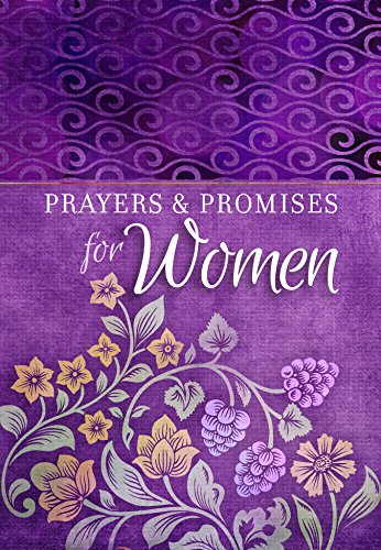 Beispielbild fr Prayers & Promises for Women (Paperback)  " Beautiful, Inspirational Book of Devotionals for Women, Perfect Gift for Mother  s Day, Birthday, and Holidays zum Verkauf von Once Upon A Time Books