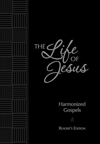 Stock image for The Life of Jesus: Harmonized Gospels, Readers Edition (The Passion Translation, Imitation/Faux Leather) A Heartfelt Translation of the Four Gospels, Great Gift for Confirmation, Holidays, and More for sale by Goodwill of Colorado