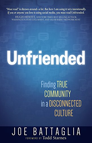 Stock image for Unfriended: Finding True Community in a Disconnected Culture for sale by SecondSale