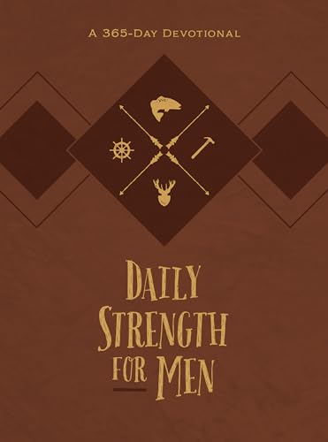 9781424557530: Daily Strength for Men: A 365-Day Devotional (Faux Leather) – Inspirational Words of Wisdom for Men Who Seek to Draw Strength from God’s Word, Great Gift for Men, Father’s Day, Birthdays, and More