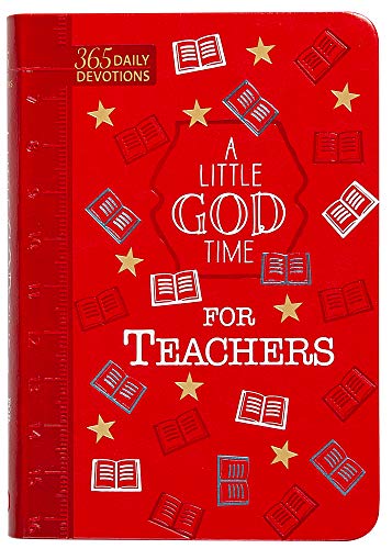 Beispielbild fr A Little God Time for Teachers: 365 Daily Devotions (Faux Leather Gift Edition) An Inspirational Daily Devotional Book, Perfect for a Teacher Gift Imitation Leather April 7, 2020 zum Verkauf von WorldofBooks