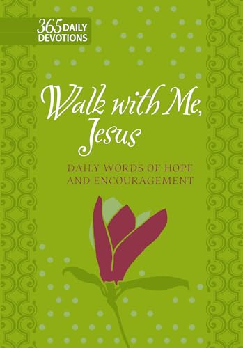 Beispielbild fr Walk With Me, Jesus: Daily Words of Hope and Encouragement (Faux Leather Gift Edition) - 365 Daily Devotions that Express the Unconditional Love of Our Heavenly Father zum Verkauf von Wonder Book