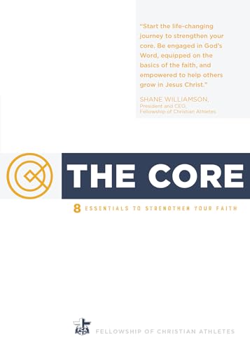 Imagen de archivo de The Core: 8 Essentials to Strengthen Your Faith  " A Spiritual Self Improvement Book for Christian Athletes a la venta por Once Upon A Time Books