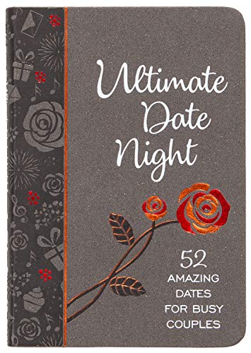 Stock image for Ultimate Date Night: 52 Amazing Dates for Busy Couples for sale by ThriftBooks-Atlanta