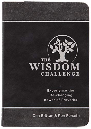 Imagen de archivo de The Wisdom Challenge: Pursue. Partner. Pass It On. " Experience the Life-Changing Power of Proverbs a la venta por Once Upon A Time Books