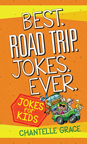 Imagen de archivo de Best Road Trip Jokes Ever: Joke Book for Kids (Children Joke Books) (Paperback) - Kids Joke Book, Makes the Perfect Accessory for Road Trips a la venta por SecondSale
