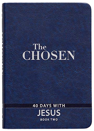 Imagen de archivo de The Chosen Book Two: 40 Days with Jesus (Imitation Leather) 40 Impactful and Inspirational Gospel-Centered Devotions to Help you Experience Jesus by . from the Perspective of His Closest Followers a la venta por Goodwill Books