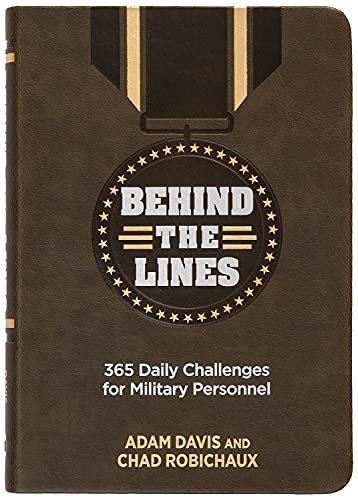 Beispielbild fr Behind the Lines: 365 Daily Challenges for Military Personnel zum Verkauf von Half Price Books Inc.