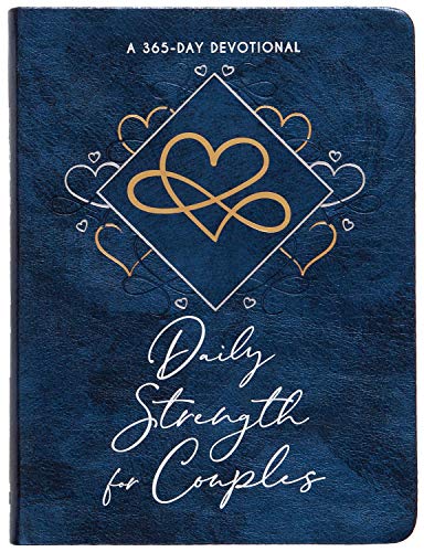 Beispielbild fr Daily Strength for Couples: A 365-Day Devotional - A Daily Devotional for Husbands and Wives to Flourish Together With God by Diving into Scripture to Build a Strong, Healthy Marriage zum Verkauf von BooksRun