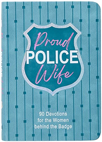 Stock image for Proud Police Wife: 90 Devotions for Women Behind the Badge for sale by -OnTimeBooks-